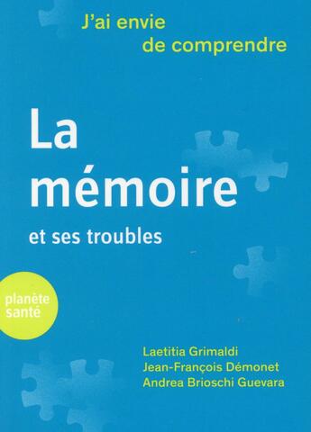 Couverture du livre « J'ai envie de comprendre... la memoire » de Grimaldi L. D-F. aux éditions Medecine Et Hygiene