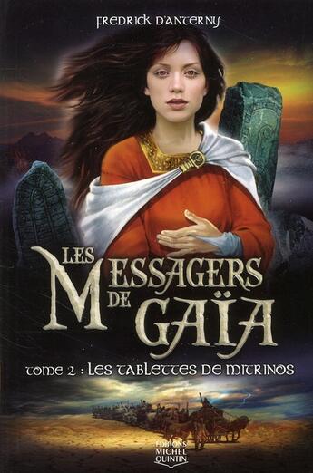 Couverture du livre « Les messagers de Gaïa t.2 ; les tablettes de Mitrinos » de Fredrick D' Anterny aux éditions Michel Quintin