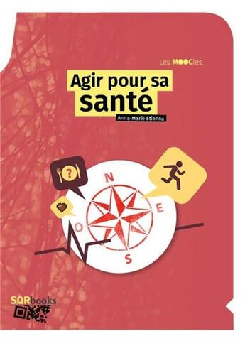 Couverture du livre « Agir pour sa santé » de Anne-Marie Etienne aux éditions Sqrbooks