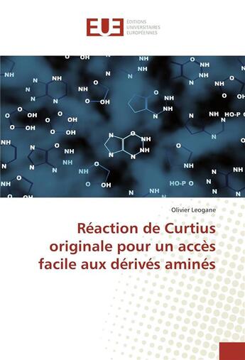 Couverture du livre « Reaction de curtius originale pour un acces facile aux derives amines » de Leogane Olivier aux éditions Editions Universitaires Europeennes