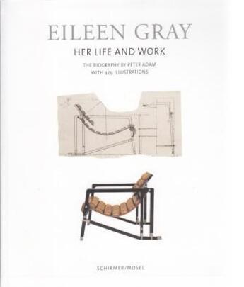 Couverture du livre « Eileen gray her life and work » de Peter Adam aux éditions Schirmer Mosel