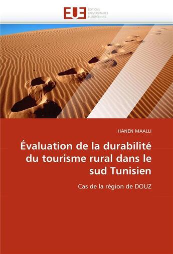 Couverture du livre « Evaluation de la durabilite du tourisme rural dans le sud tunisien » de Maalli-H aux éditions Editions Universitaires Europeennes