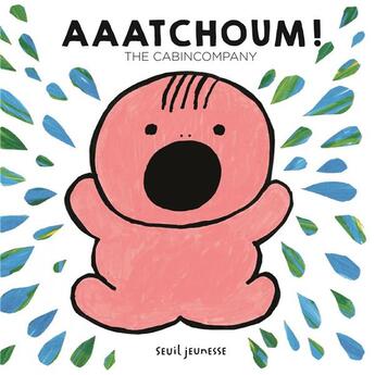 Couverture du livre « Aaatchoum ! » de The Cabincompany aux éditions Seuil Jeunesse