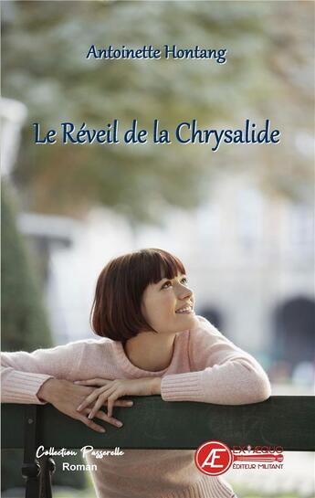 Couverture du livre « Le réveil de la chrysalide » de Antoinette Hontang aux éditions Ex Aequo