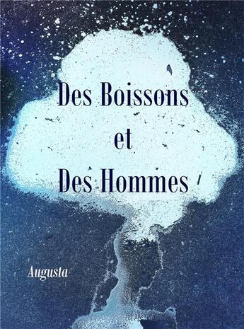 Couverture du livre « Des Boissons et Des Hommes » de Augusta aux éditions Librinova