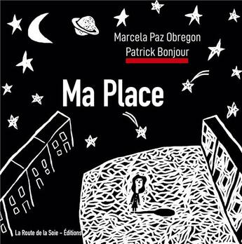 Couverture du livre « Ma place » de Patrick Bonjour et Marcela Paz Obregon aux éditions La Route De La Soie