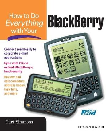 Couverture du livre « How to do everything with your blackberry » de Curt Simmons aux éditions Mcgraw-hill Education