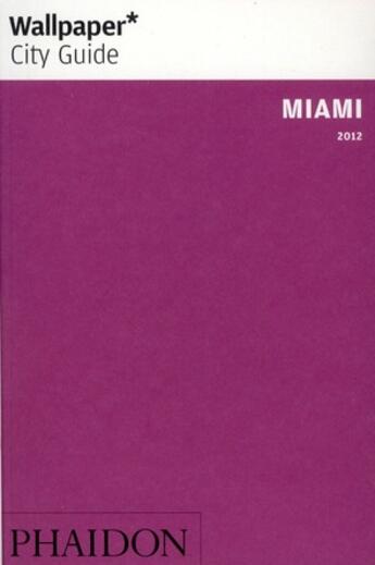 Couverture du livre « Miami (édition 2012) » de  aux éditions Phaidon Press