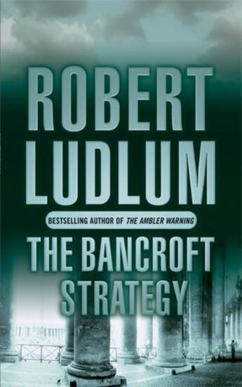 Couverture du livre « The Bancroft Strategy » de Robert Ludlum aux éditions Orion