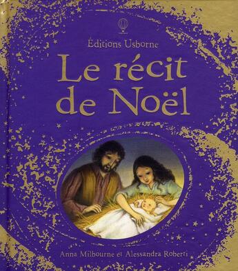 Couverture du livre « Le récit de Noël » de Anna Milbourne et Alessandra Roberti aux éditions Usborne