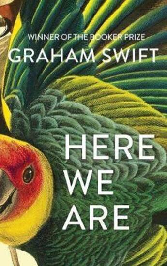 Couverture du livre « HERE WE ARE » de Graham Swift aux éditions Simon & Schuster