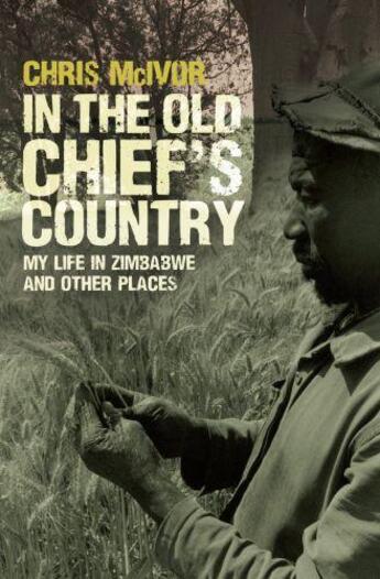 Couverture du livre « In the Old Chief's Country » de Mcivor Chris aux éditions Sandstone Press Ltd Digital