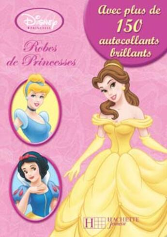 Couverture du livre « Robes de princesses » de Walt Disney aux éditions Disney Hachette