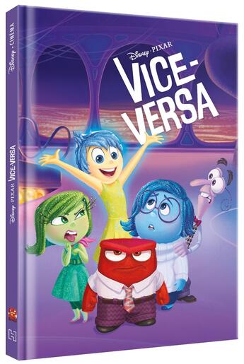 Couverture du livre « Vice-versa : l'histoire du film » de Disney Pixar aux éditions Disney Hachette