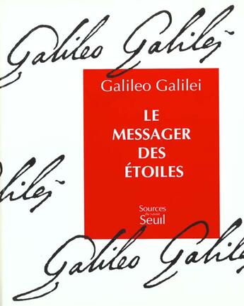 Couverture du livre « Le messager des etoiles » de Galileo Galilei aux éditions Seuil