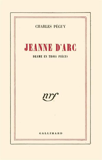 Couverture du livre « Jeanne d'arc - drame en trois actes » de Charles Peguy aux éditions Gallimard