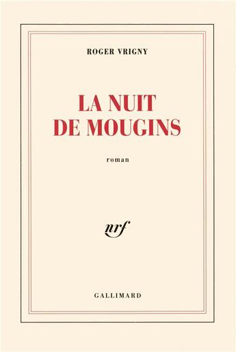 Couverture du livre « La nuit de mougins » de Roger Vrigny aux éditions Gallimard