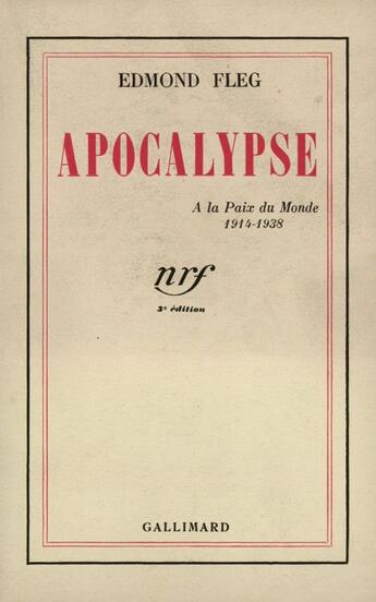 Couverture du livre « Apocalypse - a la paix du monde (1914-1938) » de Edmond Fleg aux éditions Gallimard (patrimoine Numerise)