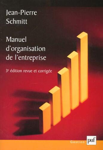 Couverture du livre « Manuel d'organisation de l'entreprise (3eme edition) » de Schmitt J.P aux éditions Puf