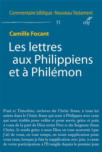 Couverture du livre « COMMENTAIRE BIBLIQUE - NOUVEAU TESTAMENT : les lettres aux Philippiens et à Philémon » de Camille Focant aux éditions Cerf