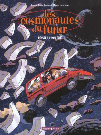 Couverture du livre « Les cosmonautes du futur Tome 3 : Résurrection » de Manu Larcenet et Lewis Trondheim aux éditions Dargaud