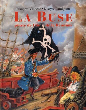 Couverture du livre « La buse pirate de l'île de la Réunion » de Maryse Langeon et Francois Vincent aux éditions Ecole Des Loisirs