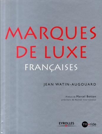 Couverture du livre « Les marques de luxe françaises » de Jean Watin-Augouard aux éditions Organisation