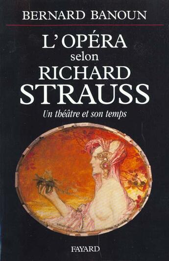 Couverture du livre « Opera selon richard strauss » de Bernard Banoun aux éditions Fayard