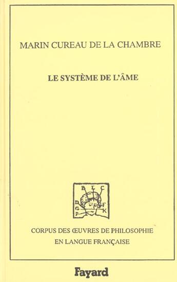 Couverture du livre « Le systeme de l'ame, 1664 » de Cureau De La Chambre aux éditions Fayard