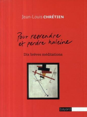 Couverture du livre « Pour reprendre et perdre haleine ; dix brèves méditations » de  aux éditions Bayard