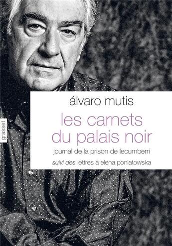 Couverture du livre « Les carnets du palais noir » de Alvaro Mutis aux éditions Grasset