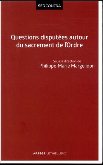 Couverture du livre « Questions disputées autour du sacrement de l'ordre » de Philippe-Marie Margelidon aux éditions Lethielleux