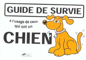 Couverture du livre « Guide De Survie A L'Usage De Ceux Qui Ont Un Chien » de Martin Baxendale aux éditions Hors Collection