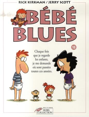 Couverture du livre « BEBE BLUES : bébé blues t.18 ; chaque fois que je regarde les enfants, je me demande où sont passées toutes ces années... » de Kirkman Rick aux éditions Hors Collection