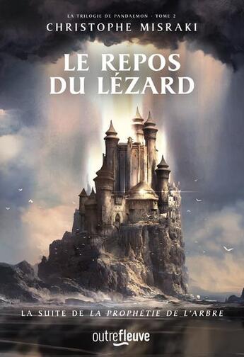 Couverture du livre « La trilogie de Pandaemon Tome 2 : le repos du lézard » de Christophe Misraki aux éditions Fleuve Editions