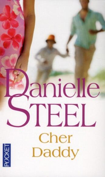 Couverture du livre « Cher daddy » de Danielle Steel aux éditions Pocket