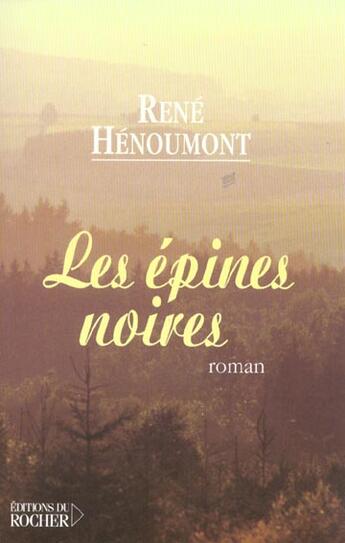 Couverture du livre « Les epines noires » de Rene Henoumont aux éditions Rocher