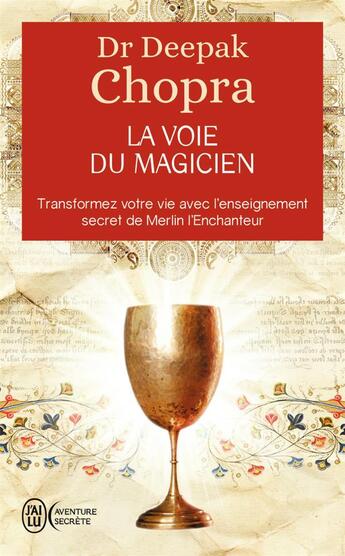 Couverture du livre « La voie du magicien » de Deepak Chopra aux éditions J'ai Lu