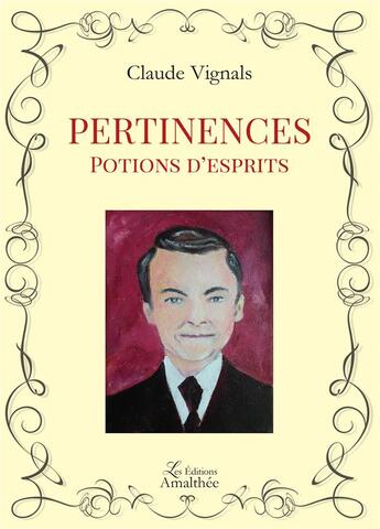 Couverture du livre « Pertinences ; potions d'esprits » de Vignals Claude aux éditions Amalthee