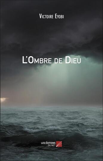 Couverture du livre « L'ombre de Dieu » de Victoire Eyobi aux éditions Editions Du Net