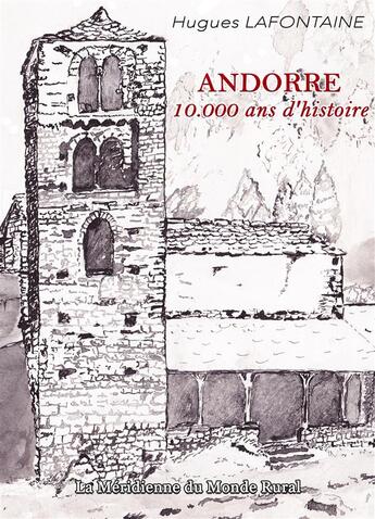 Couverture du livre « Andorre, 10 000 ans d'histoire » de Hugues Lafontaine aux éditions Books On Demand