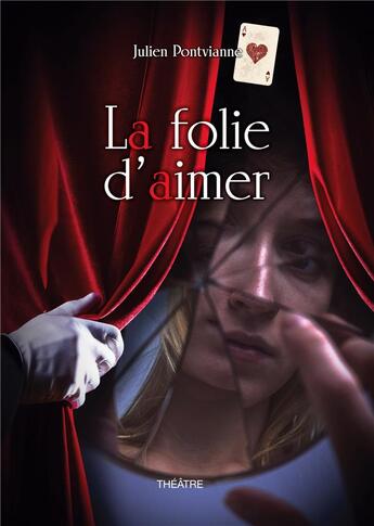 Couverture du livre « La folie d'aimer » de Julien Pontvianne aux éditions Books On Demand