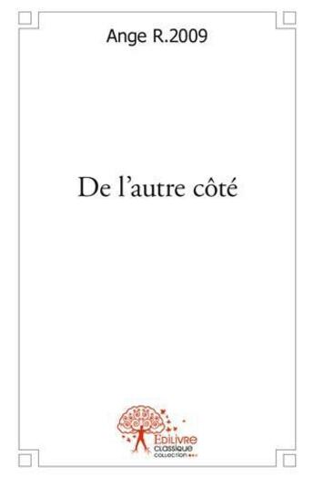 Couverture du livre « De l'autre cote » de R.2009 Ange aux éditions Edilivre