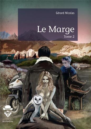 Couverture du livre « Le marge t.2 » de Gerard Nicolas aux éditions Societe Des Ecrivains