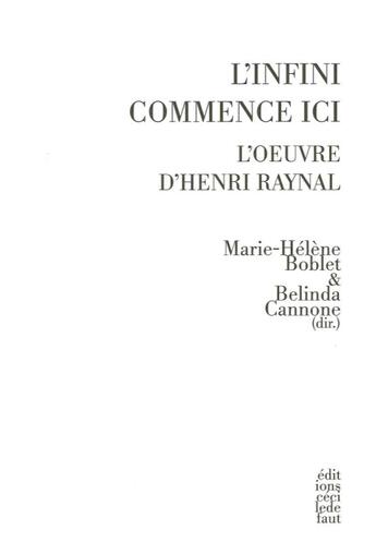 Couverture du livre « L'infini commence ici » de Belinda Cannone et Marie-Helene Boblet aux éditions Cecile Defaut