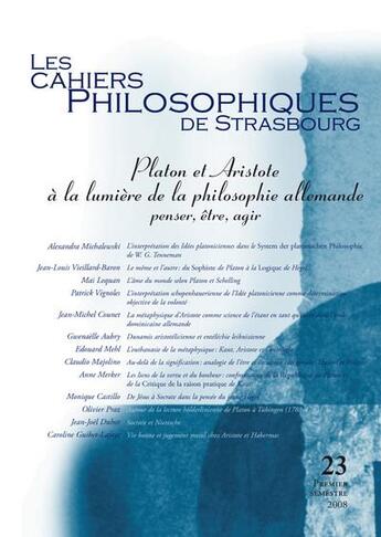 Couverture du livre « Cahiers De Strasbourg T.23 ; Platon Et Aristote A La Lumière De La Philosophie Allemande » de  aux éditions Pu De Strasbourg