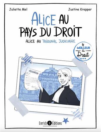 Couverture du livre « Alice au pays du droit Tome 2 : Alice au tribunal judiciaire » de Juliette Mel et Justine Krepper aux éditions Enrick B.