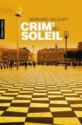 Couverture du livre « Crim' au soleil » de Bernard Deloupy aux éditions Gilletta