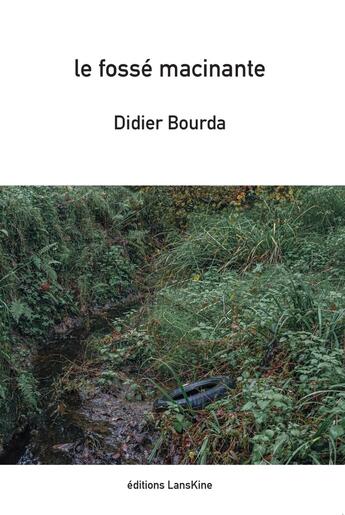 Couverture du livre « Le fossé macinante » de Didier Bourda aux éditions Editions Lanskine