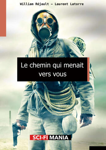 Couverture du livre « Le chemin qui menait vers vous » de Laurent Latorre aux éditions Sci-fi Mania